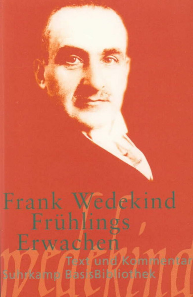 Frühlings Erwachen: Eine Kindertragödie (Suhrkamp BasisBibliothek)
