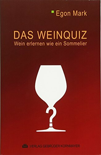 Das Weinquiz: Wein erlernen wie ein Sommelier