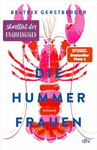 Die Hummerfrauen: Roman | Nominiert für die Shortlist der unabhängigen Buchhandlungen (Die Hummerfrauen-Reihe, Band 1)