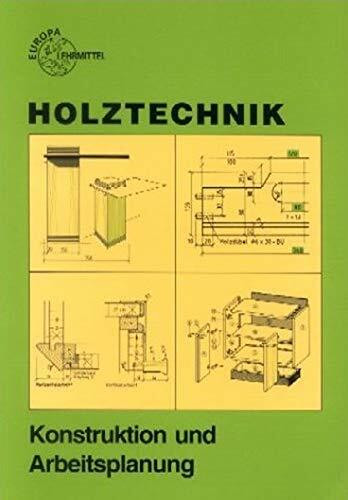Holztechnik, Konstruktion und Arbeitsplanung