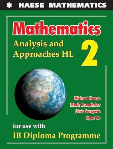 Mathematics: Analysis and Approaches HL (Mathematics for the International Student)