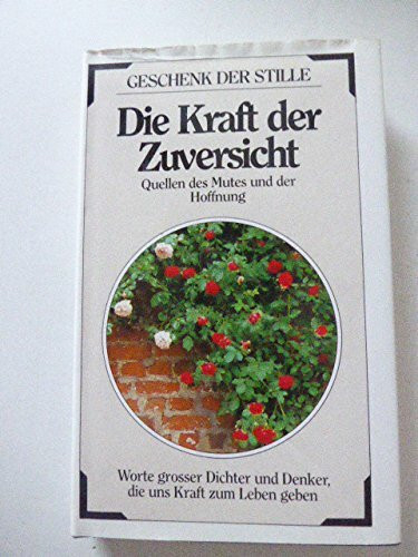 Die Kraft der Zuversicht