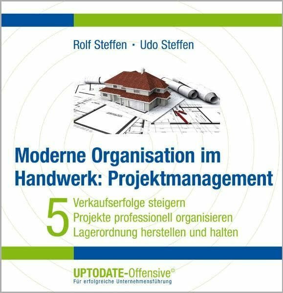 Moderne Organisation im Handwerk: Projektmanagement (Die UPTODATE-Offensive)