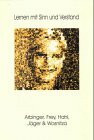 Lernen mit Sinn und Verstand (Materialien für Lehre, Aus- und Weiterbildung)