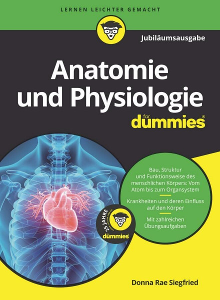 Anatomie und Physiologie für Dummies Jubiläumsausgabe: Hier erhalten Sie ein gesundes Wissen über Ihren Körper