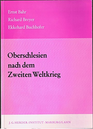 Oberschlesien nach dem Zweiten Weltkrieg. Verwaltung - Bevölkerung - Wirtschaft