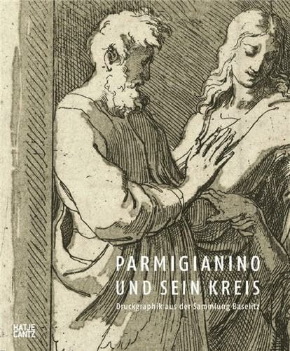 Parmigianino und sein Kreis: Druckgraphik aus der Sammlung Baselitz