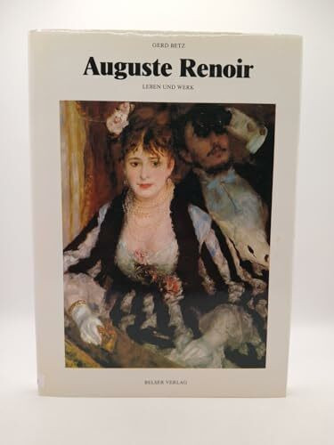 Auguste Renoir. Leben und Werk