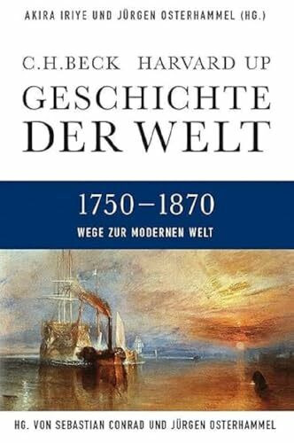 Geschichte der Welt Wege zur modernen Welt: 1750-1870