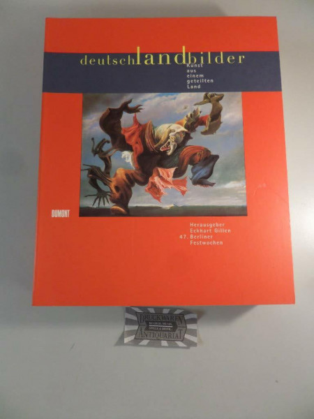 Deutschlandbilder. Kunst aus einem geteilten Land