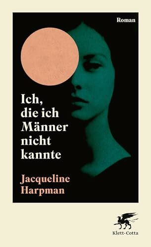 Ich, die ich Männer nicht kannte: Roman