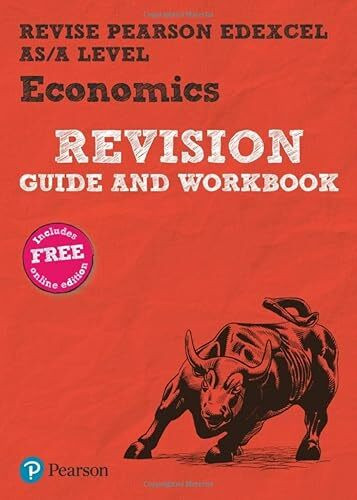 REVISE Edexcel AS/A Level Economics Revision Guide & Workbook: includes online edition (Pearson Revise)