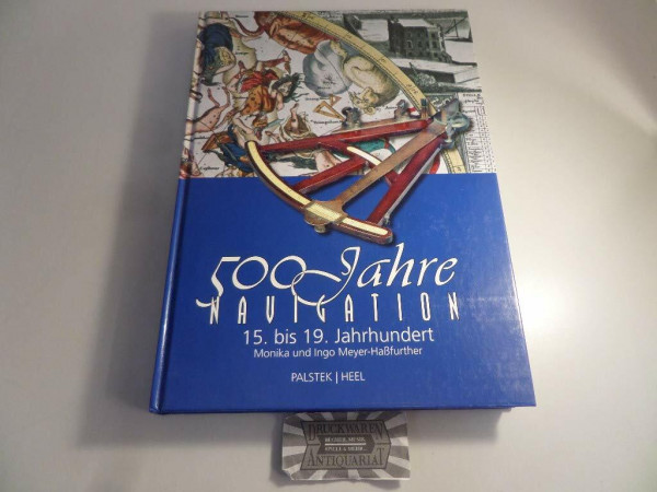 500 Jahre Navigation: 15. bis 19. Jahrhundert