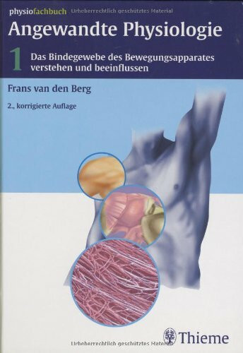 Angewandte Physiologie / Das Bindegewebe des Bewegungsapparates verstehen und beeinflussen