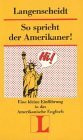 So spricht der Amerikaner