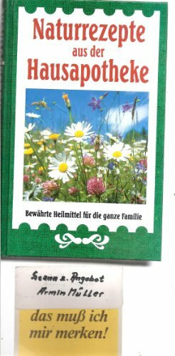 Naturrezepte aus der Hausapotheke