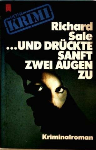 Und drückte sanft die Augen zu.