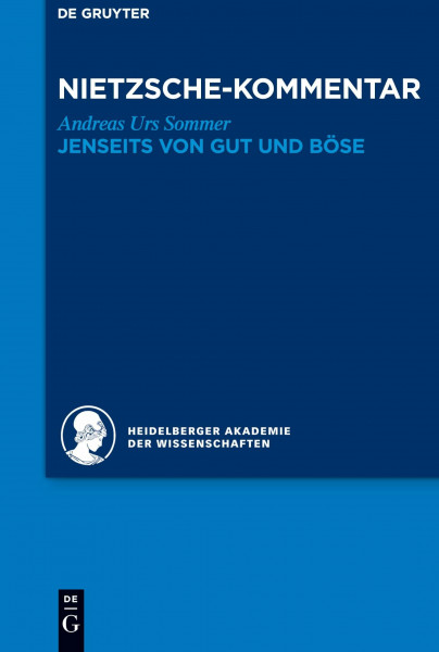 Kommentar zu Nietzsches "Jenseits von Gut und Böse": Jenseits Von Gut Und Böse (Historischer und kritischer Kommentar zu Friedrich Nietzsches Werken)