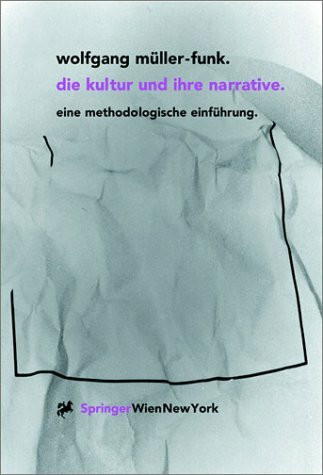 Die Kultur und ihre Narrative: Eine Einführung