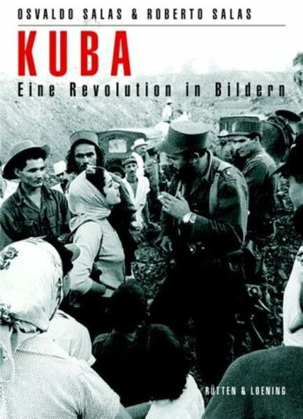 Kuba: Eine Revolution in Bildern (Rütten & Loening Sachbuch)