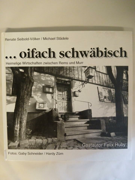 Oifach schwäbisch. Heimelige Wirtschaften zwischen Rems und Murr