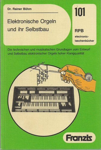 Elektronische Orgeln und ihr Selbstbau