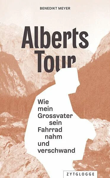 Alberts Tour: Wie mein Grossvater sein Fahrrad nahm und verschwand
