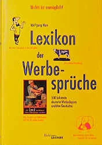 Nichts ist unmöglich!: Lexikon der Werbesprüche. 500 bekannte deutsche Werbeslogans und ihre Geschichte