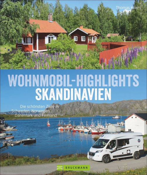 Wohnmobilführer – Wohnmobil-Highlights Skandinavien: Die schönsten Wohnmobilrouten in Schweden, Norwegen, Dänemark und Finnland. Stellplätze/Campingplätze inkl. GPS-Koordinaten.
