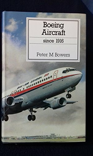 Boeing Aircraft Since 1916 (Putnam Aeronautical Books)