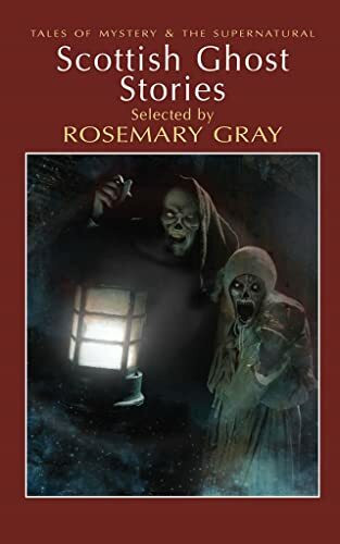 Scottish Ghost Stories (Tales of Mystery & The Supernatural)