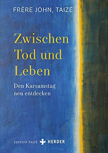 Zwischen Tod und Leben: Den Karsamstag neu entdecken