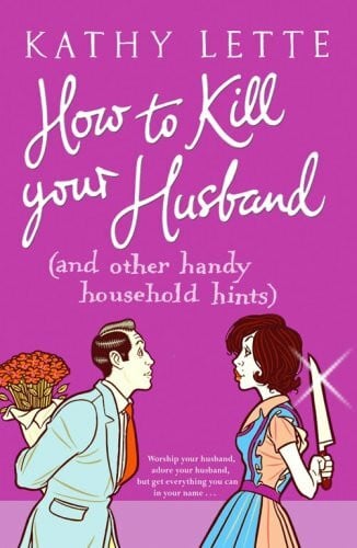 How to Kill your Husband: (and other handy household hints)