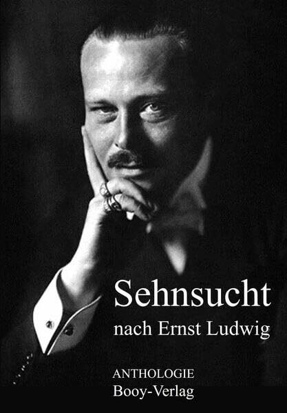 Sehnsucht nach Ernst Ludwig: Anthologie