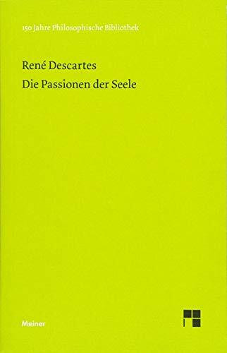 Die Passionen der Seele (Philosophische Bibliothek)
