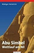 Abu Simbel: Wettlauf am Nil Abu Simbel: Wettlauf am Nil