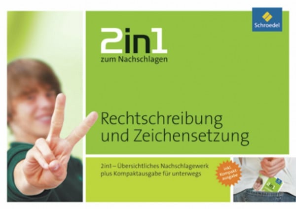 2in1 zum Nachschlagen: Rechtschreibung und Zeichensetzung: Sekundarstufe / Rechtschreibung und Zeichensetzung (2in1 zum Nachschlagen: Sekundarstufe)
