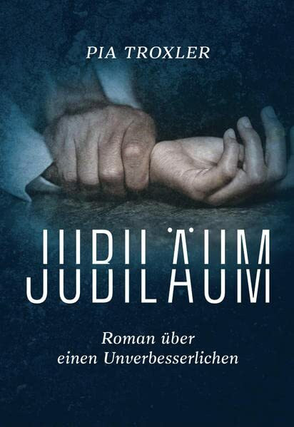 Jubiläum.: Roman über einen Unverbesserlichen