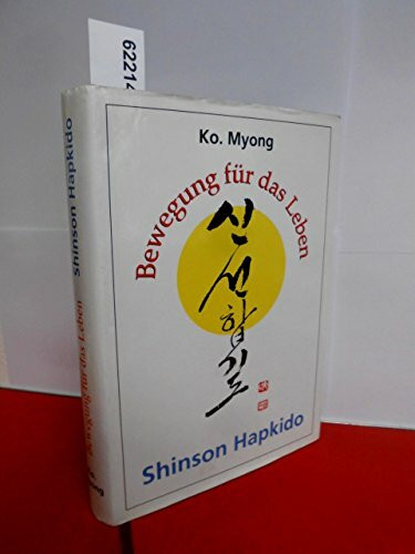 Bewegung für das Leben: Shinson Hapkido