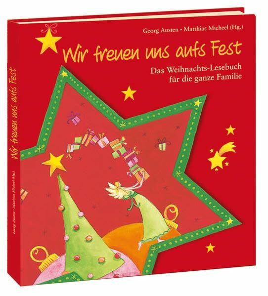 Wir freuen uns aufs Fest: Das Weihnachts-Lesebuch für die ganze Familie