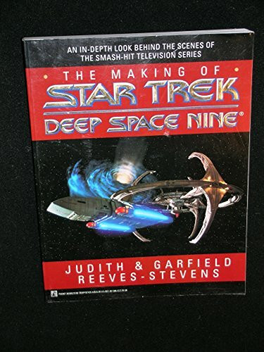 The Making of STAR TREK, Deep Space Nine: An in-depth look behind the scenes of the smash-hit television series. (Star Trek (trade/hardcover))