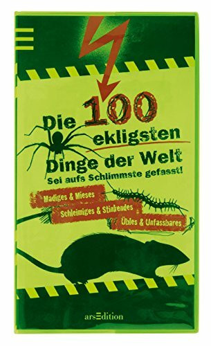 Die 100 ekligsten Dinge der Welt (100 Dinge)