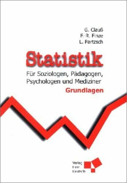 Statistik für Soziologen, Pädagogen, Psychologen und Mediziner: Grundlagen