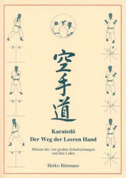 Karatedô - Meister der vier großen Schulrichtungen und ihre Lehre. Biographien - Lehrschriften - Rezeption