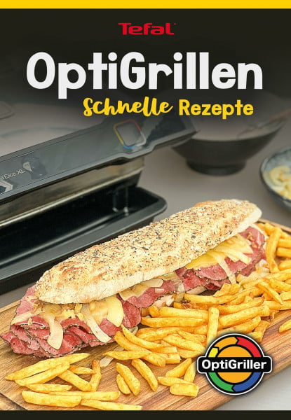 OptiGrillen - Schnelle Rezepte - OptiGrill Rezeptbuch - Das Original