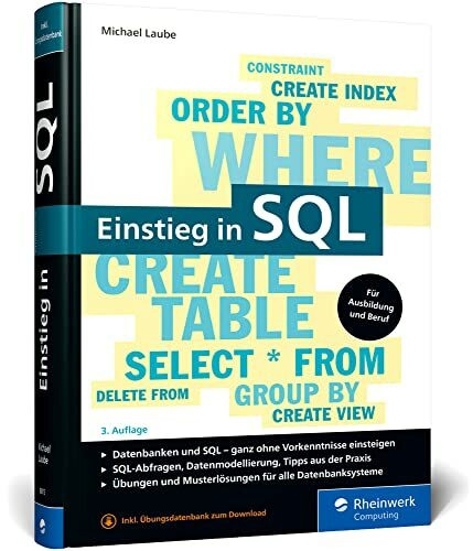 Einstieg in SQL: Für alle wichtigen Datenbanksysteme: MySQL, PostgreSQL, MariaDB, MS SQL