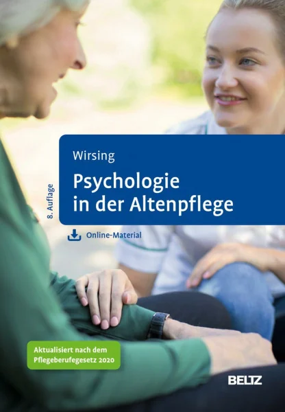 Psychologie in der Altenpflege: Kompetenzorientiertes Lehr- und Lesebuch. Mit Online-Material