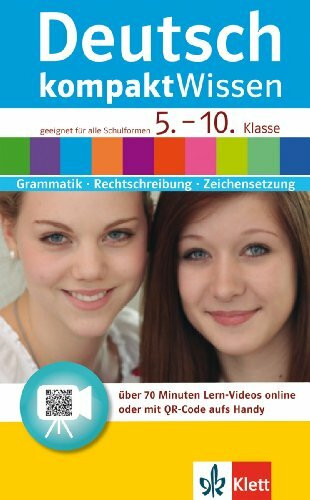 Klett kompakt Wissen Deutsch Klasse 5-10: Grammatik, Rechtschreibung, Zeichensetzung - mit Lern-Videos online