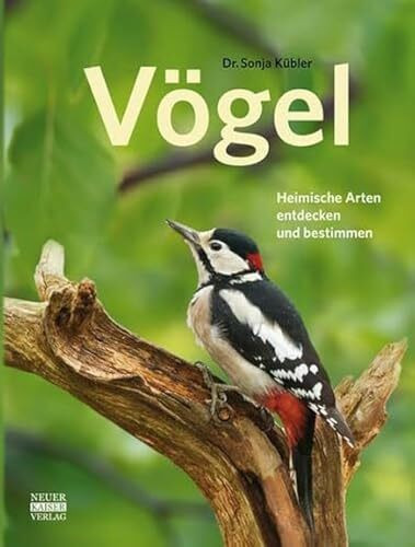 Vögel: Heimische Arten entdecken und bestimmen