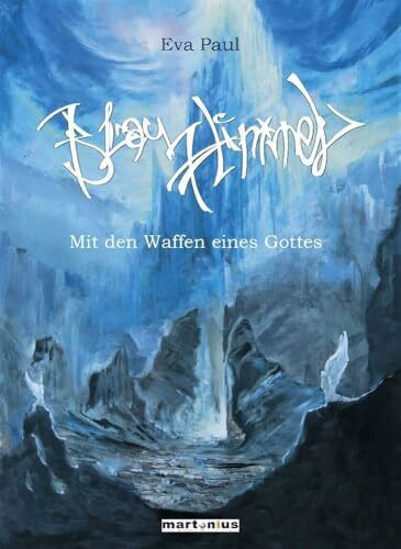 BlauHimmel: Mit den Waffen eines Gottes